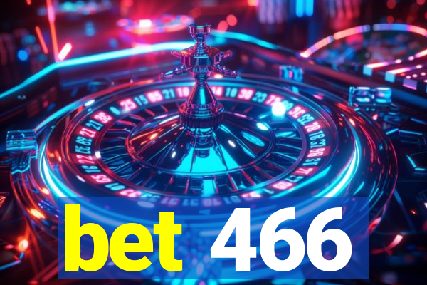 bet 466